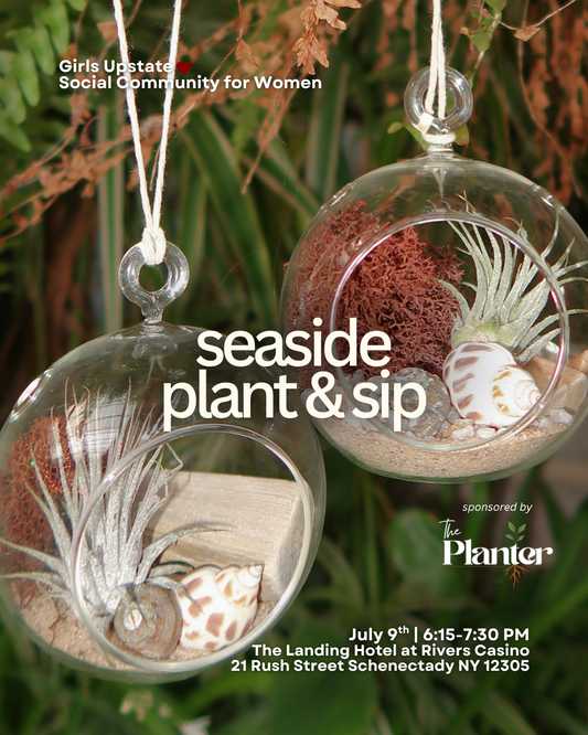 Seaside Plant & Sip (Schenectady 7/9)